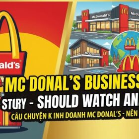 Ảnh đại diện video: Câu chuyện của kinh doanh McDonald’s – Đáng nghe và học tập