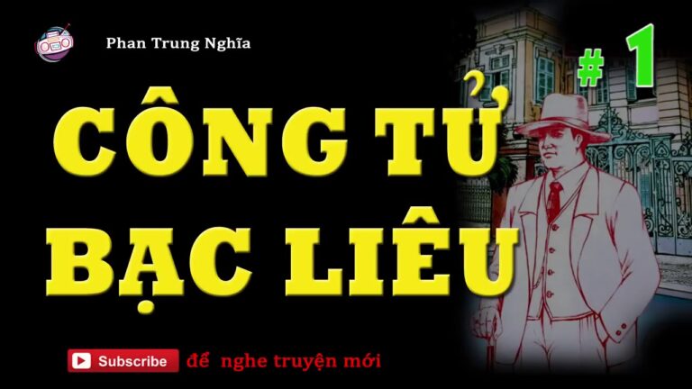 Ảnh đại diện video: Công Tử Bạc Liêu #1 Sự Thật và Giai Thoại